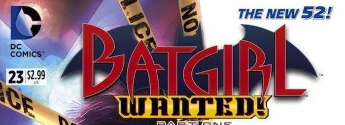 batgirl, Comic Reviews, comics, dc, dc comics, DC New 52, gail simone, reviews, wanted